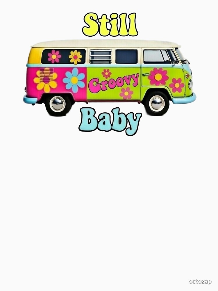 Still Groovy Baby - Retro Flower Power Van Hippie Sticker by octozap
