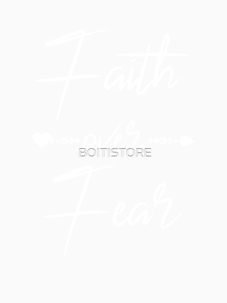 Faith over fear by BOITISTORE