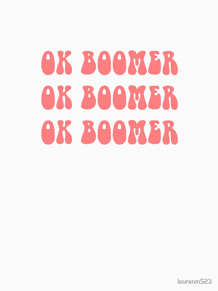 ok boomer x3 by laurenm523