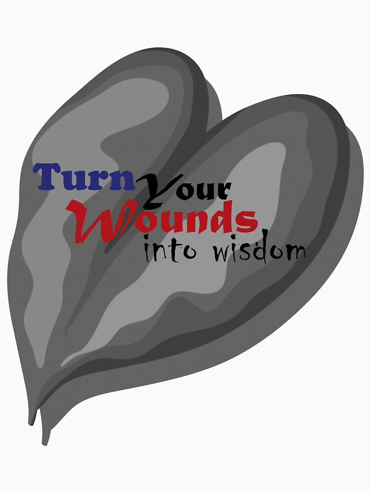 Turn your wounds into wisdom by Crafty-Hawk