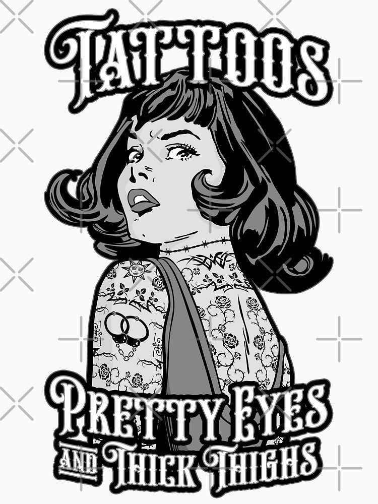 Tattoos Pretty Eyes And Thick Thighs Vintage Tattoo Pop Art by GrandeDuc