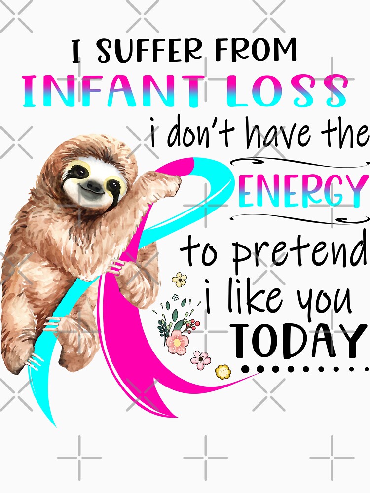 I Suffer From Infant Loss i don't have the Energy To Pretend I Like You Today by RunningShop