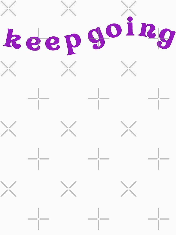 Keep going by Dankio