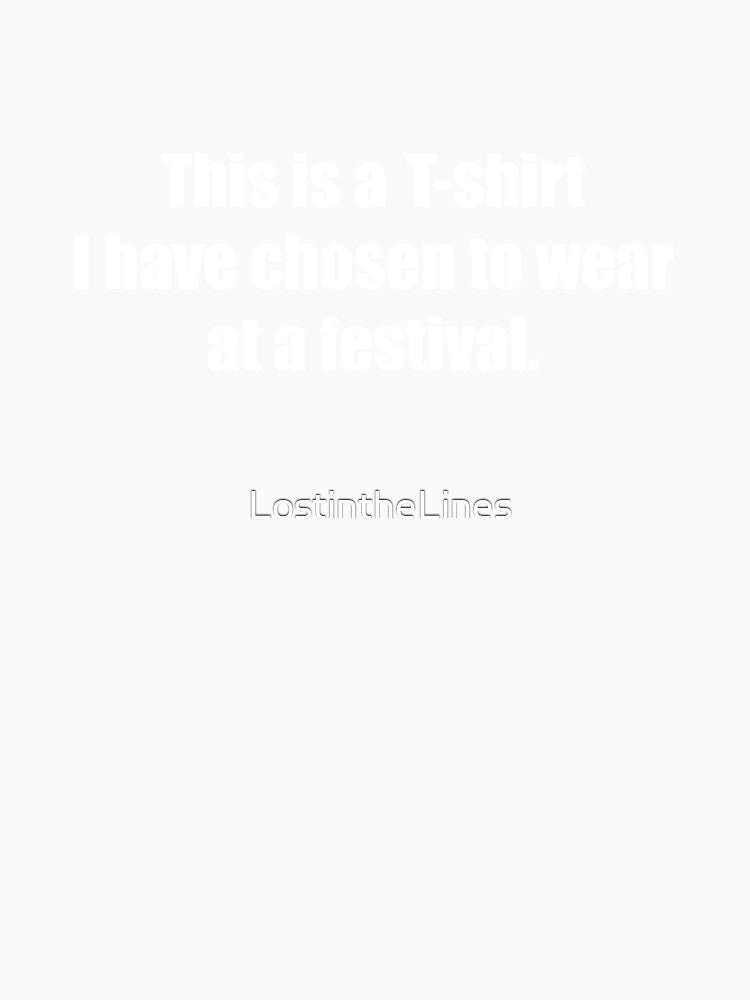 The perfectly exciting festival T-shirt by LostintheLines