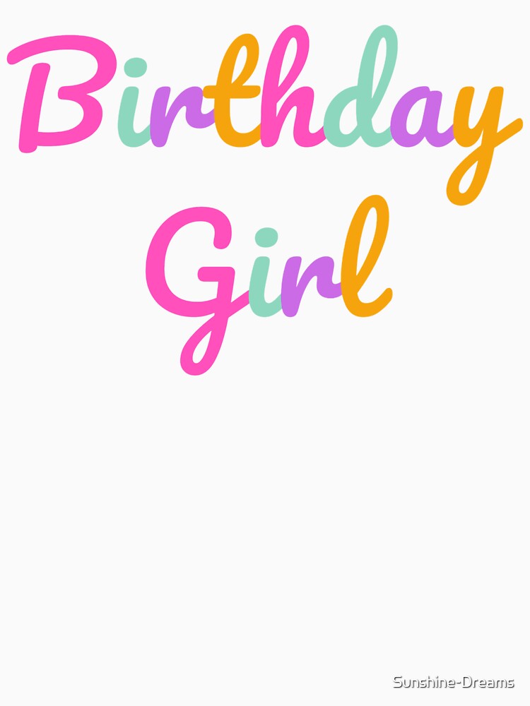 Birthday Girl Cursive Multi Pink by Sunshine-Dreams