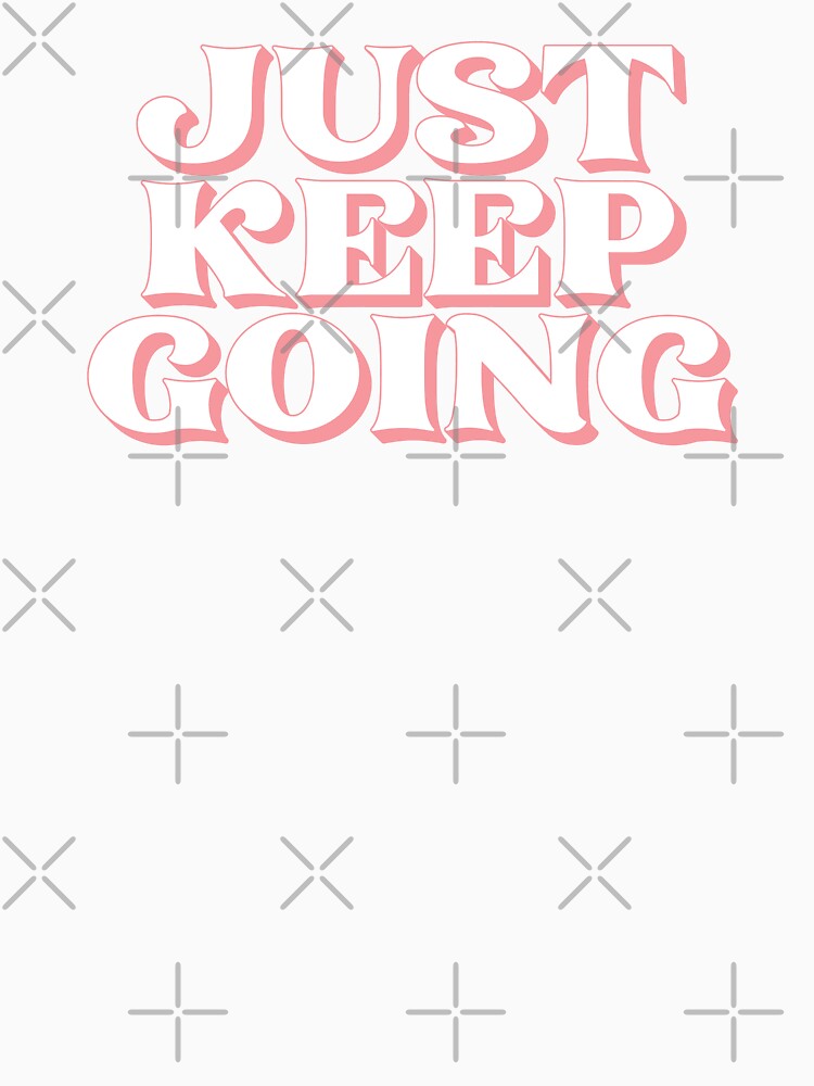 Just Keep Going by PaperPaper