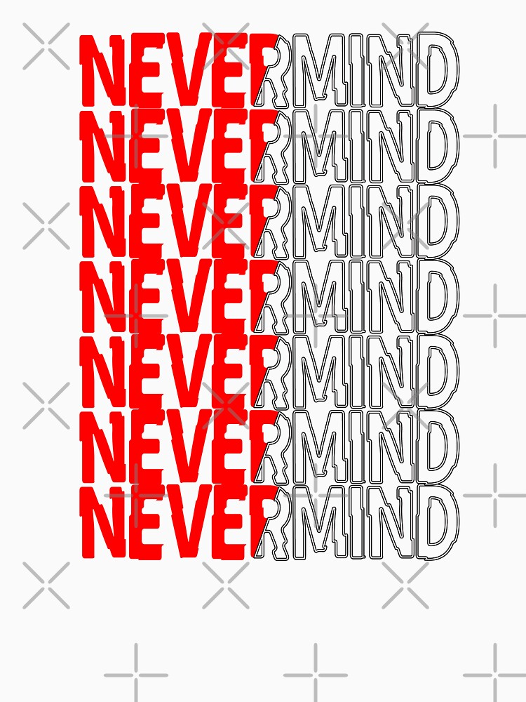 word nevermind lot typography isemin ver.2 by Arramavis