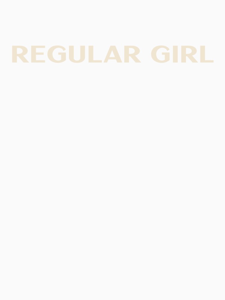 Regular Girl Funny Girl Ironic Girl by StudioTVDinners