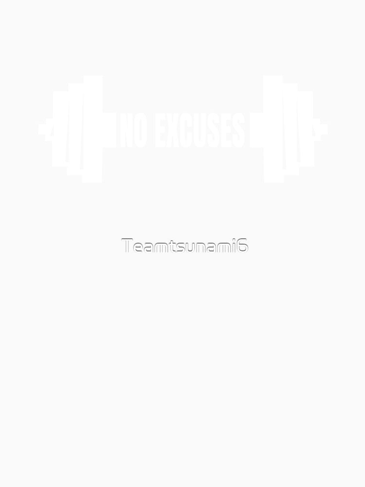 No Excuses by Teamtsunami6