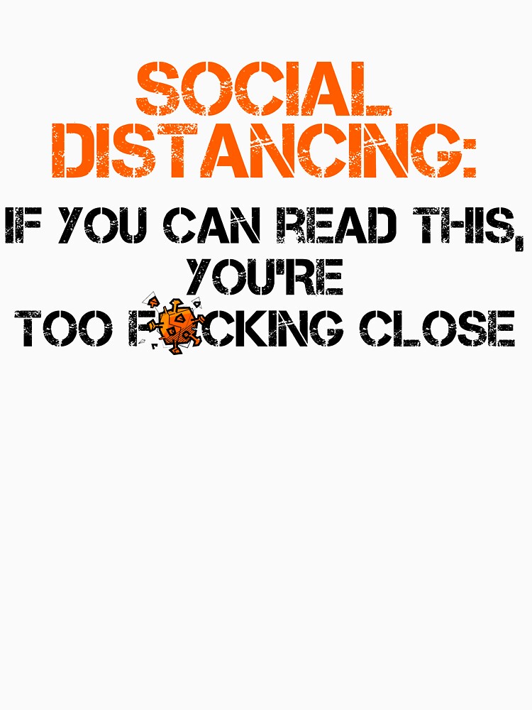 SOCIAL DISTANCING: IF YOU CAN READ THIS, YOU'RE TOO CLOSE by nerd-girl-art