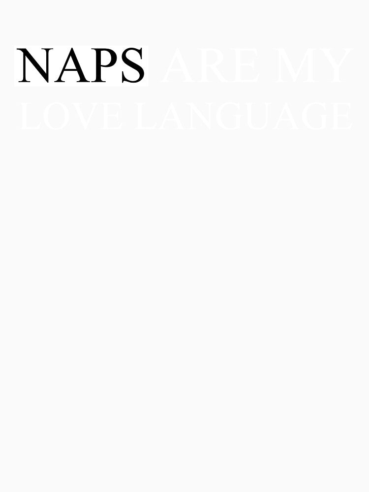 Naps are my love language by FunnyShop67