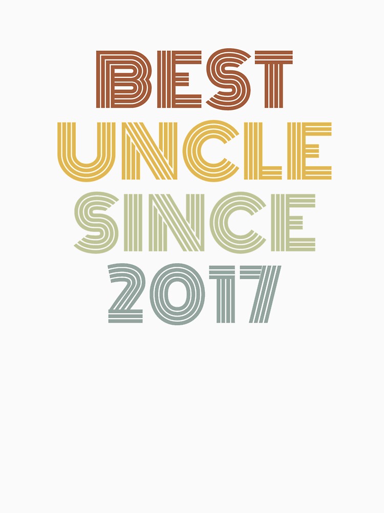 Best Uncle Since 2017 by Vanover Designs