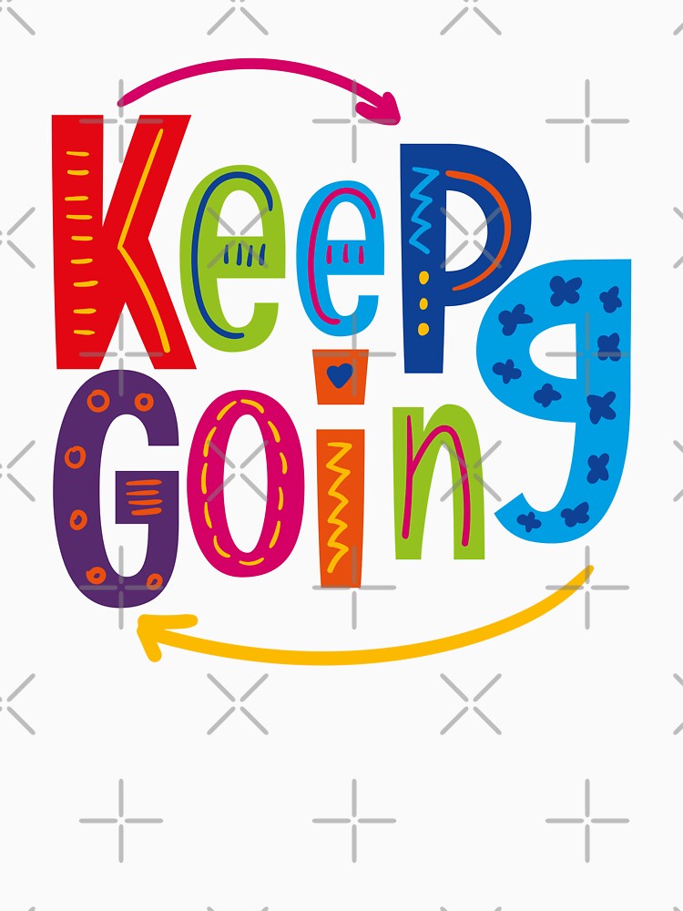 Keep going by SweetberryHouse