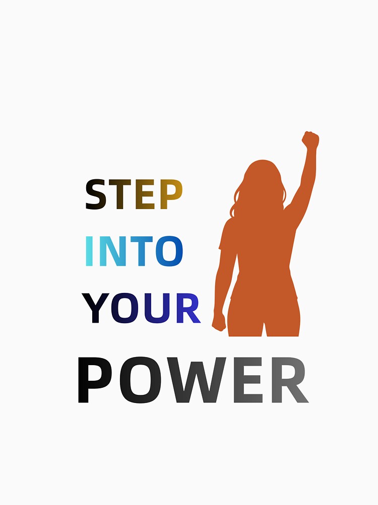 Step into Your Power - Women's Empowerment Design by MissLotusStudio