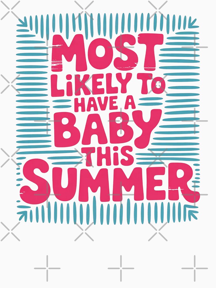 Most Likely to Have A Baby This Summer Funny Matching Teacher Saying by ZACK ART
