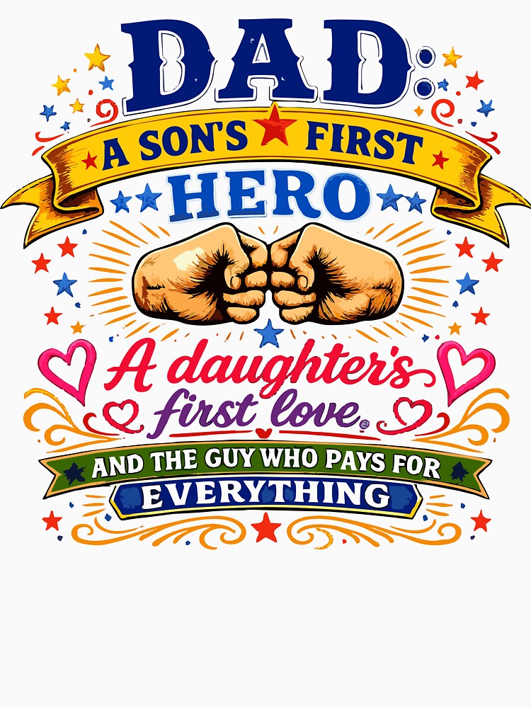 Dad: A Son's First Hero, A Daughter's First Love & The Guy Who Pays for Everything by ARISE INTEGRATED