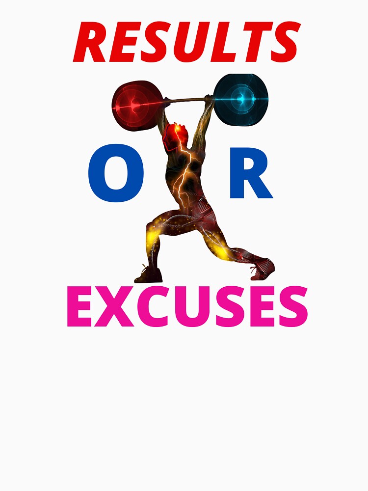 RESULTS OR EXCUSES by Sarnga2