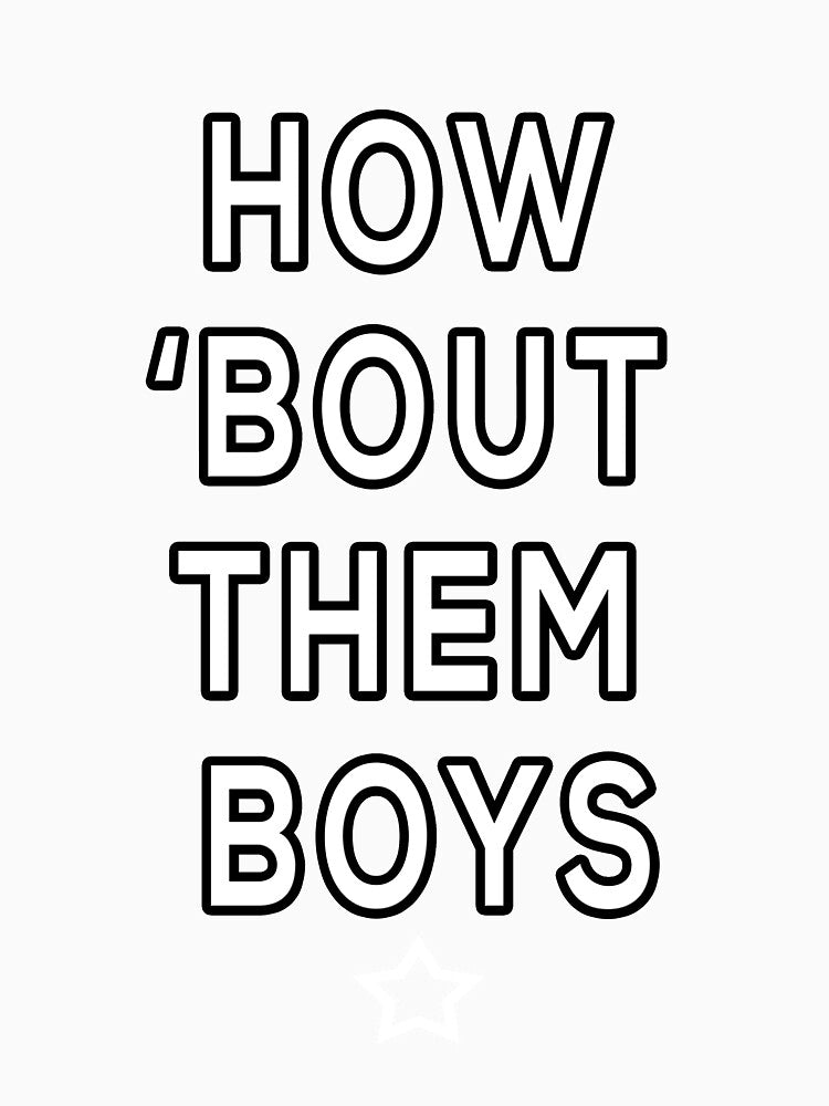 How Bout Them Boys by atomstartup