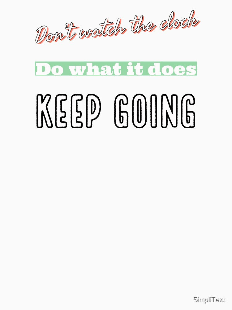 Keep Going | Motivational Time Clock Design | by SimpliText