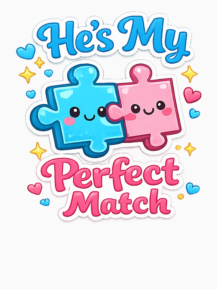 He’s My Perfect Match – Puzzle Couple Love Design by JerryBahama