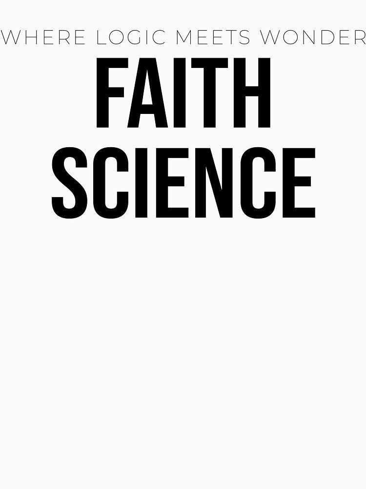 Where Logic Meets Wonder / Faith Science by Asymptotic T’s