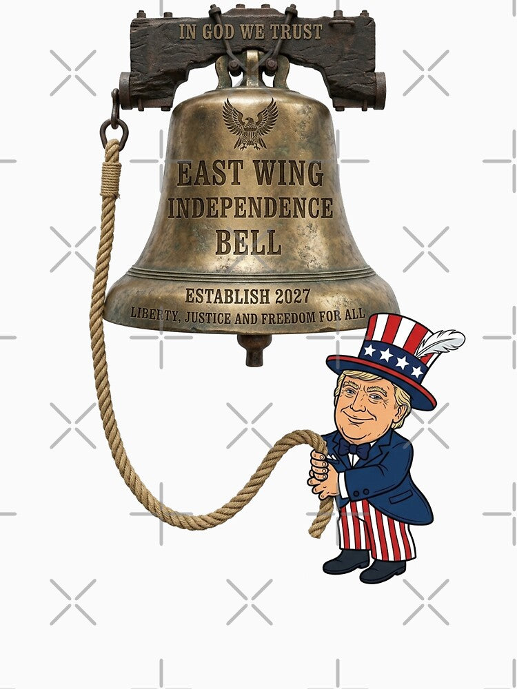 Trump White House Independence Bell - DrySmirk by DrySmirk