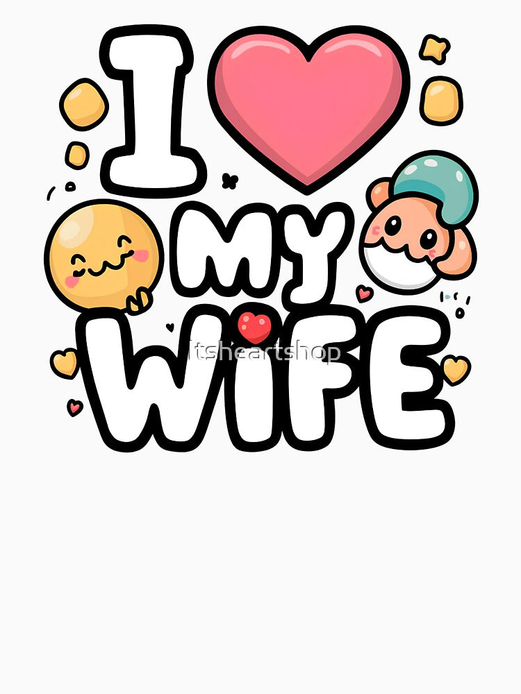 I Love My Wife by Itsheartshop