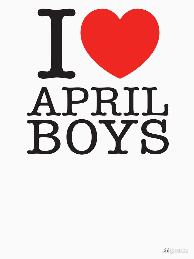 I Love April Boys by shitpostee