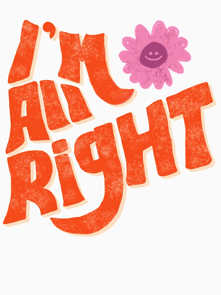 I'm All Right - Don't Worry by kwbord
