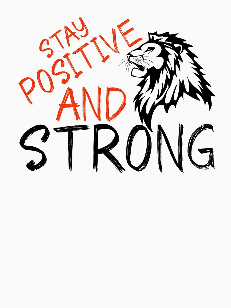 stay positive and strong by ScOrPiOn sHoP