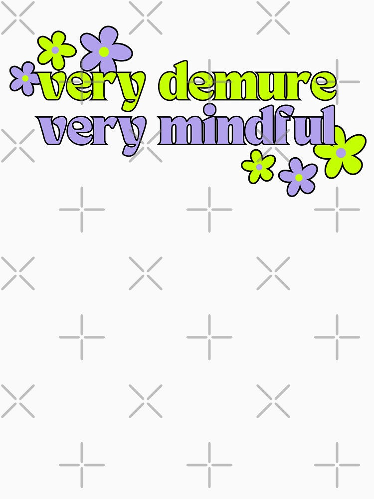 Very Demure Very Mindful by Caring Hearts