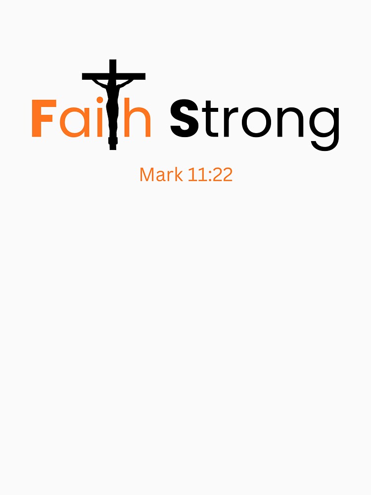 Faith Strong Christian T-Shirt – Inspirational Bible Faith Message | Strength Through Faith in God Typography Design by pngfaithstudio