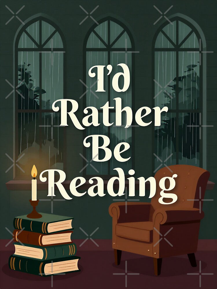 I'd Rather Be Reading by Jessebladezwork