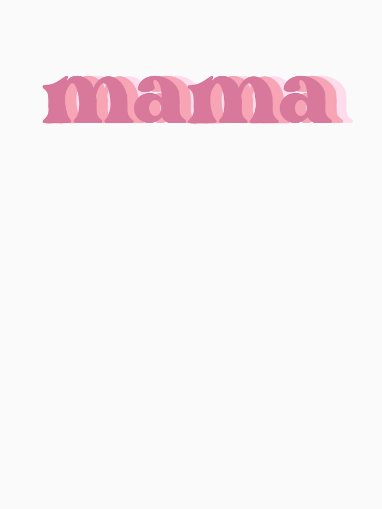 Mama (pink) by Autumn Dillabough
