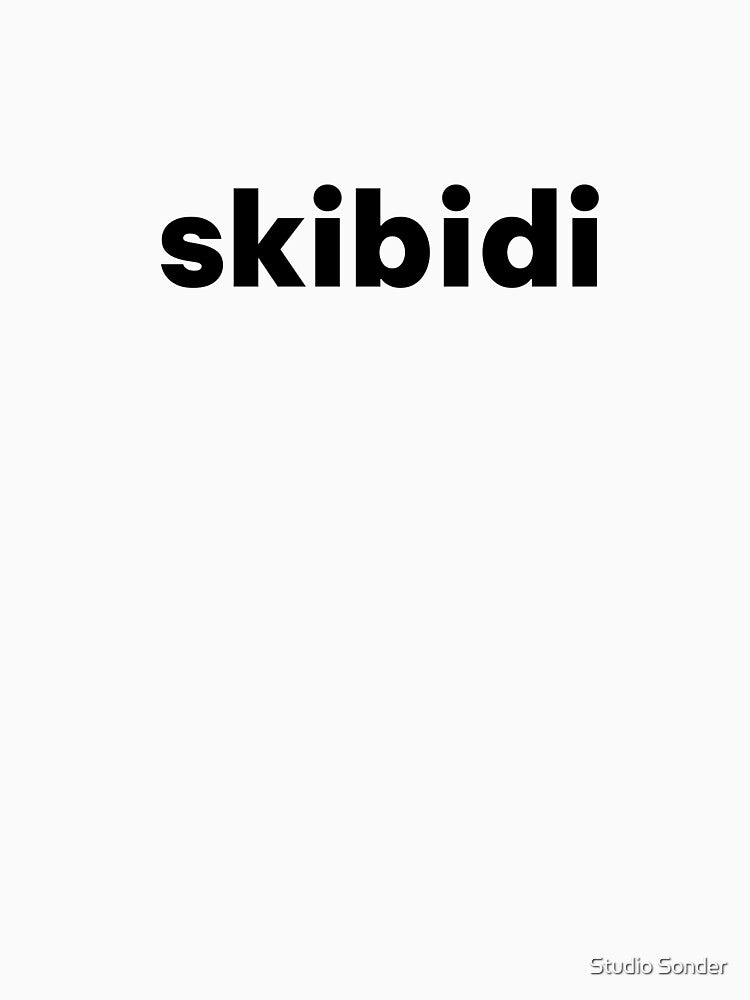 Skibidi by Studio Sonder