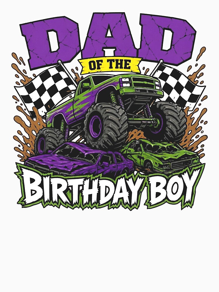Dad of The Birthday Boy Monster Truck Family Matching Party Cars by clothesy7