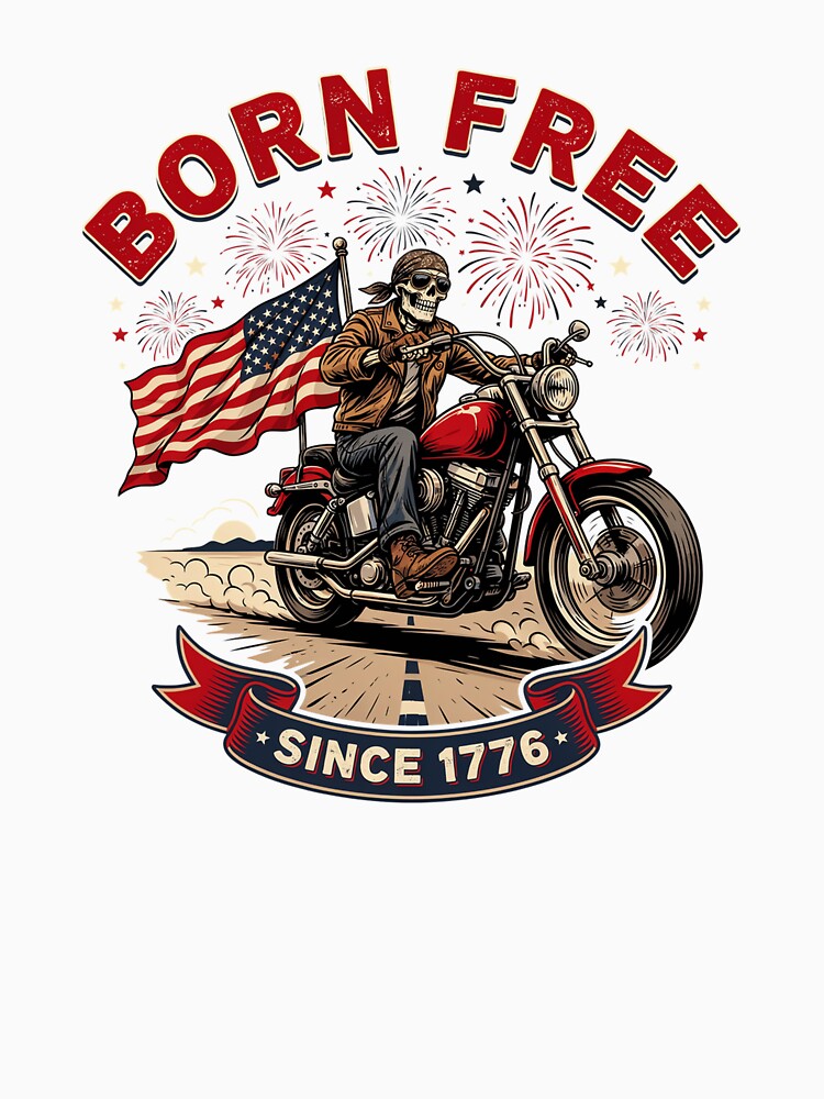 Born Free Since 1776 Skeleton Biker Independence Day by ArcticFoxStudio