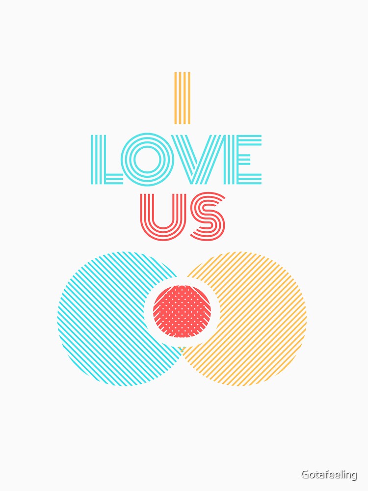 i love us by Gotafeeling