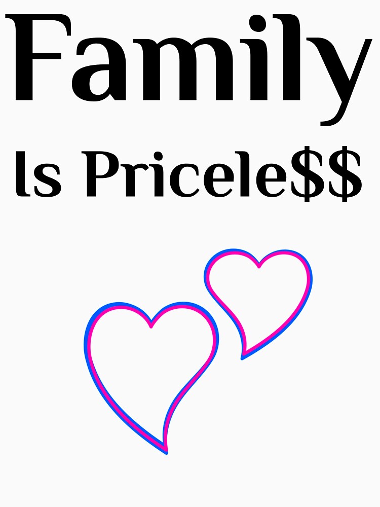 Family is priceless - family love quotes - Family first - Gift for family - Loved family first by family1ststore