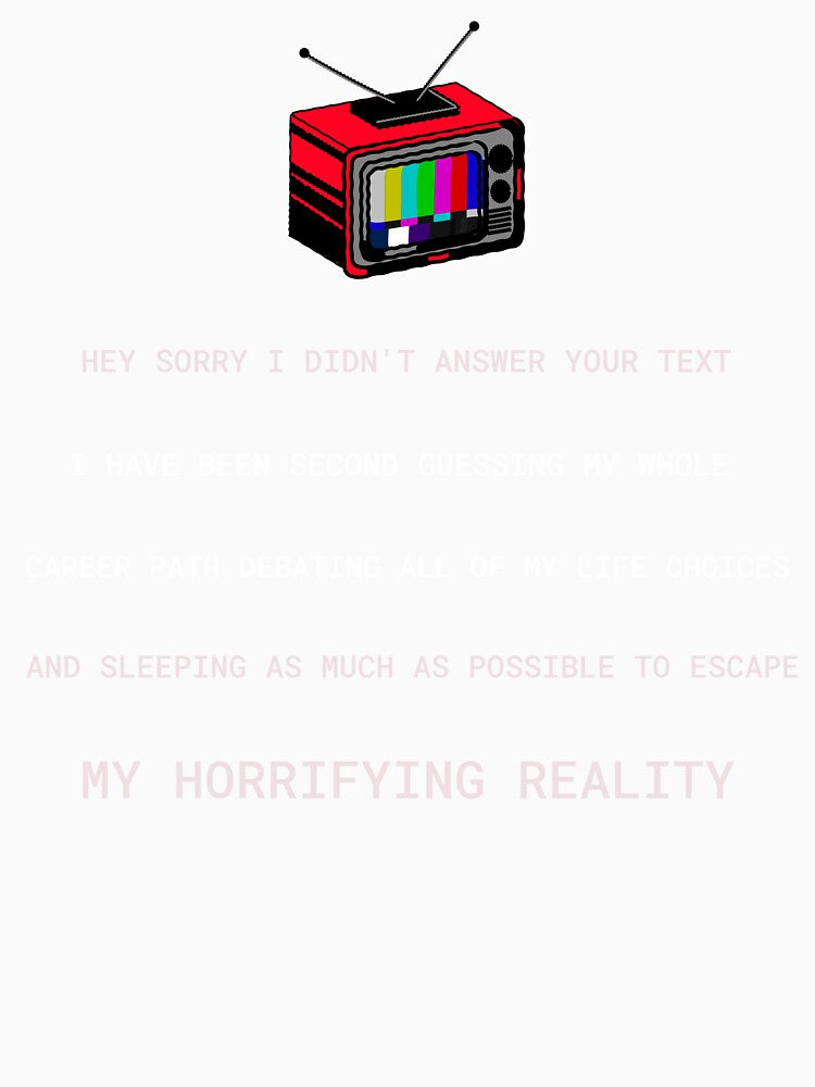 Hey Sorry I Didn't Answer Your Text funny excuses by stuffaf