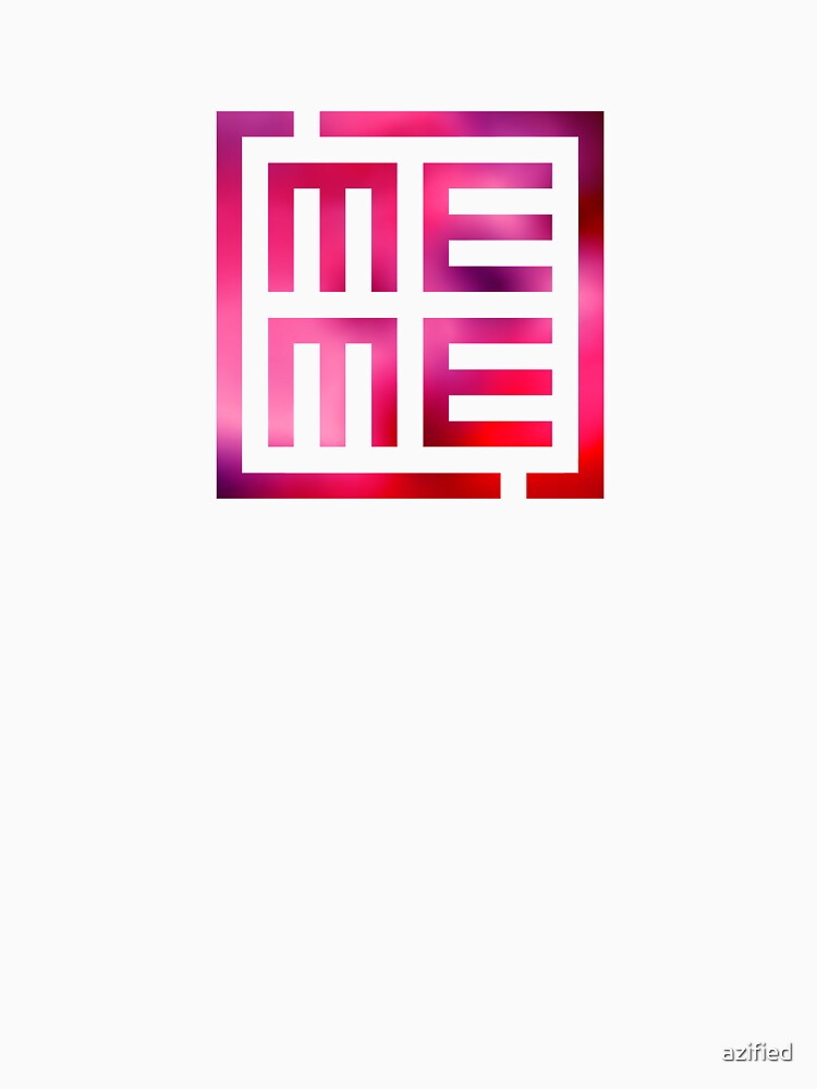 MEME by azified