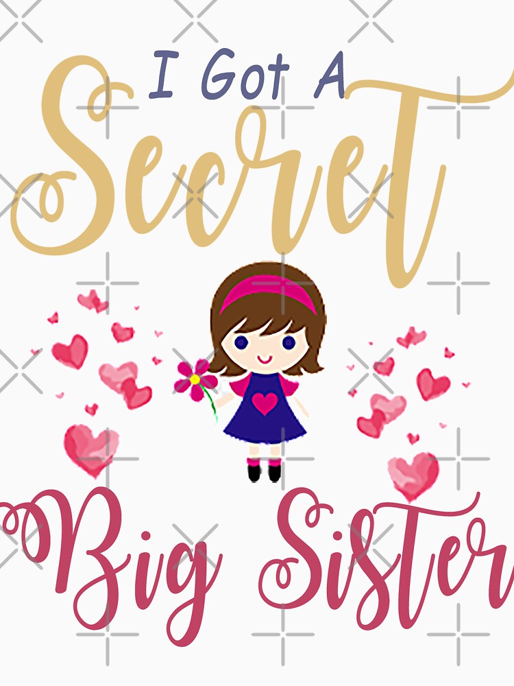 I Got A Secret Big Sister, Sisters Love by BestDes