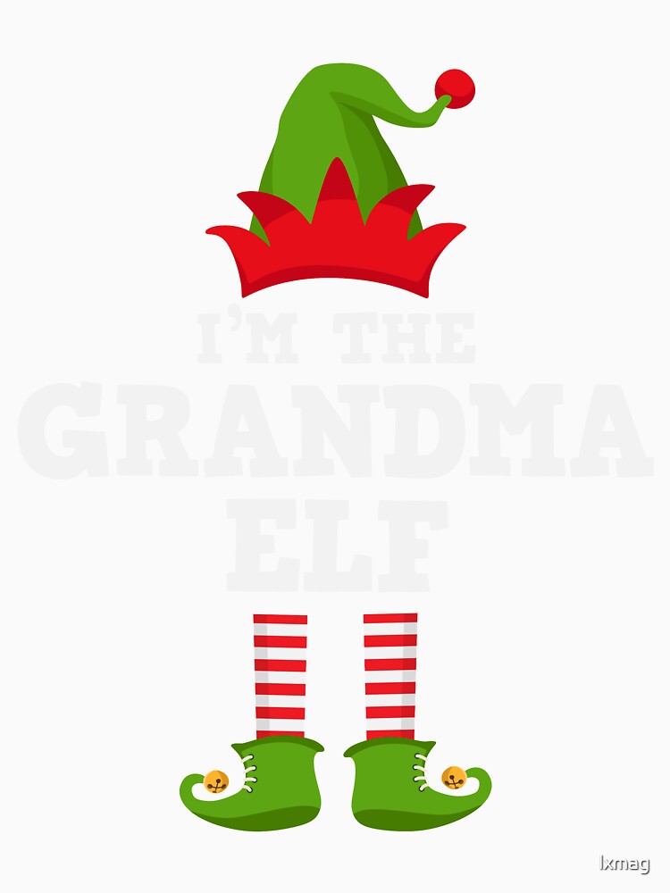 I'm the Grandma Elf Matching Family Group Christmas T Shirt T-Shirt by lxmag