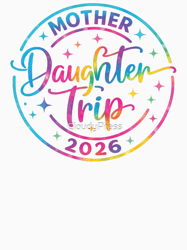 Mother Daughter Trip 2026,Matching Vacation by CloudyPress