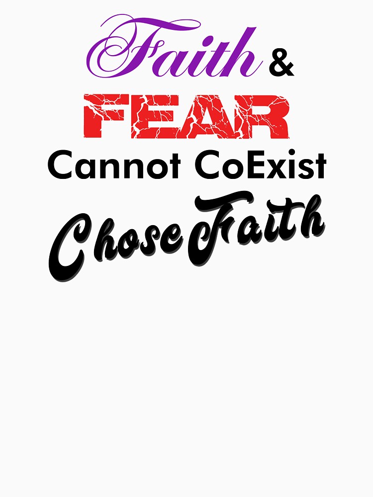 Faith & Fear Cannot Co-Exist. Chose Faith! by WisdomsPress