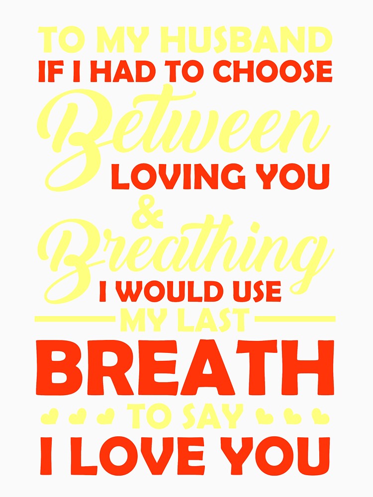 I would use my last breath to say I love you Wife by mmos