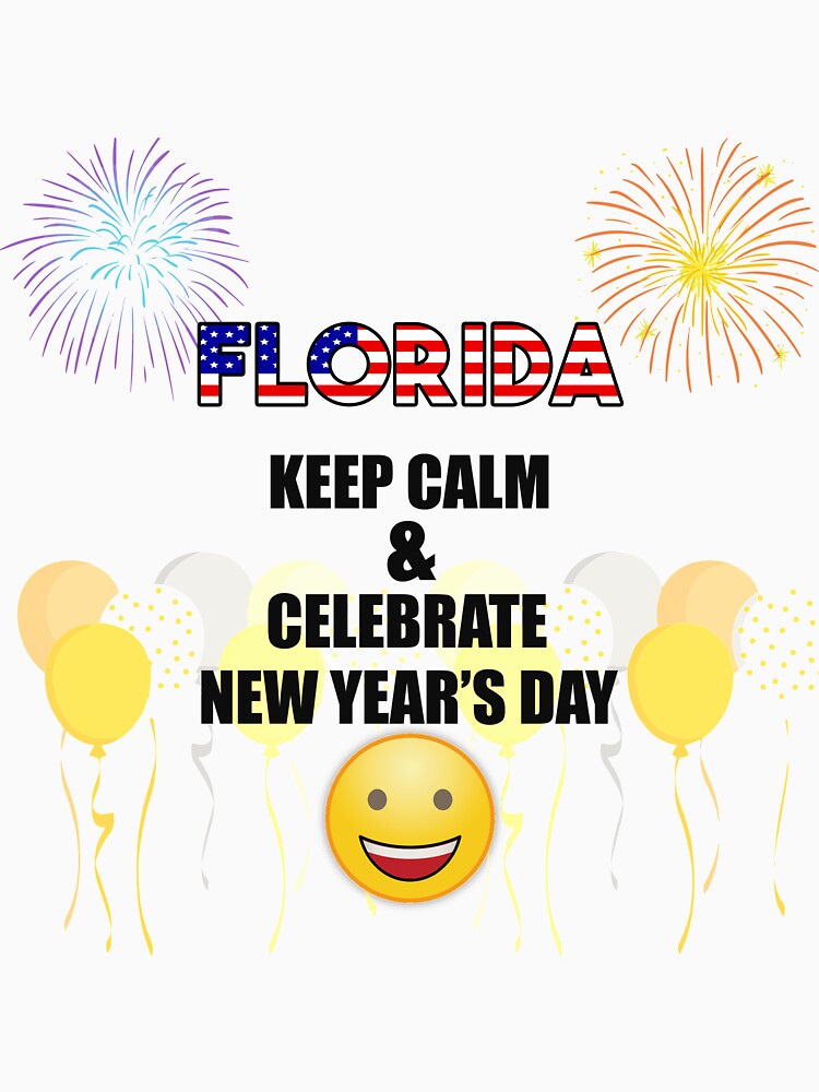 Florida Keep Calm & Celebrate New Year Day | Florida Edition by BestBash
