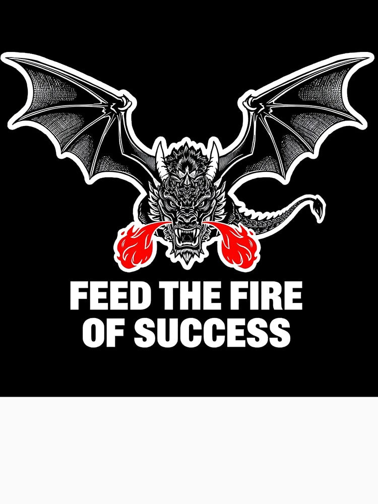 Feed the fire of success design by Motivated Sensei