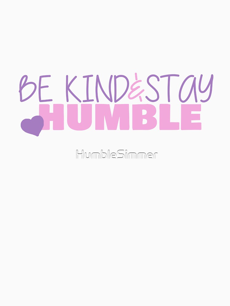 Stay Humble by HumbleSimmer