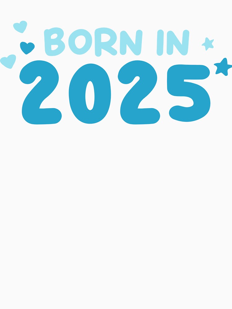 Born in 2025 Baby Boy by createmvt